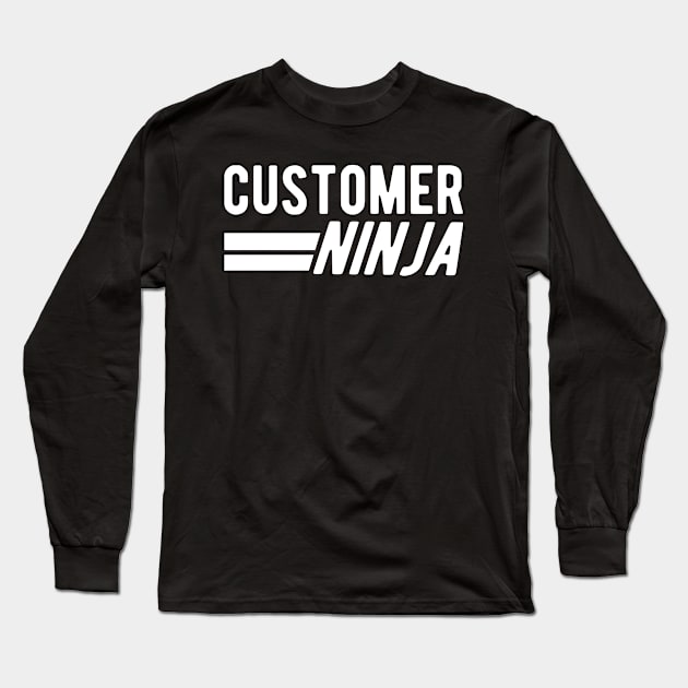 Customer Service Rep - Customer Ninja Long Sleeve T-Shirt by KC Happy Shop